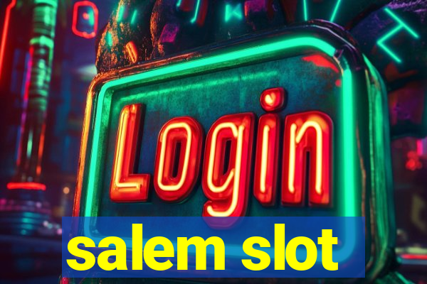 salem slot