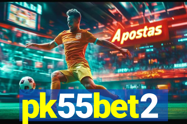 pk55bet2