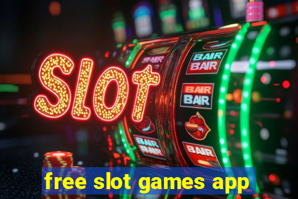 free slot games app