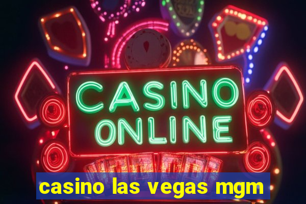 casino las vegas mgm