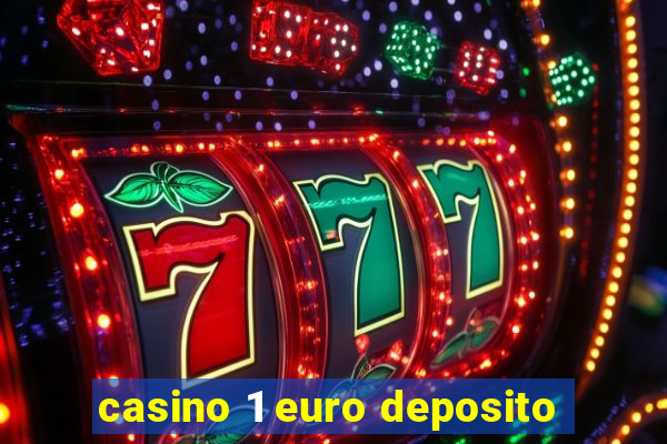 casino 1 euro deposito