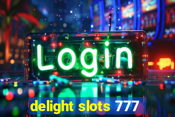 delight slots 777