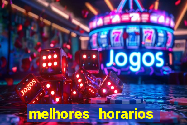 melhores horarios para jogar slots