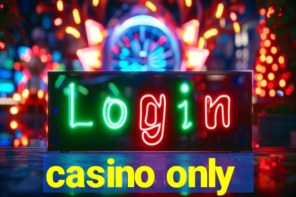 casino only