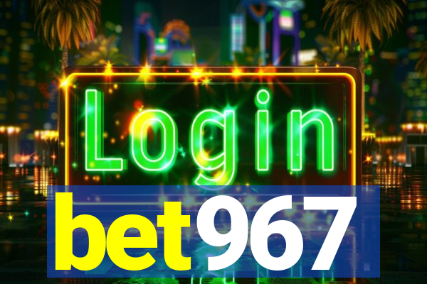 bet967