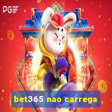 bet365 nao carrega