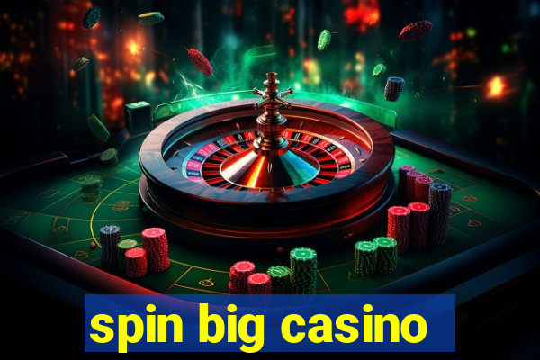 spin big casino