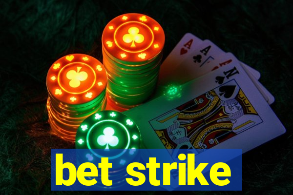 bet strike