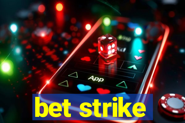 bet strike