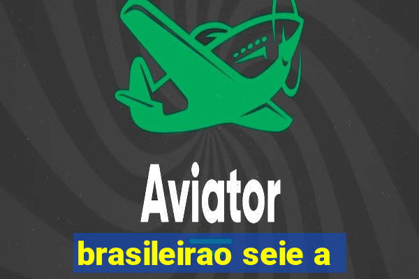 brasileirao seie a