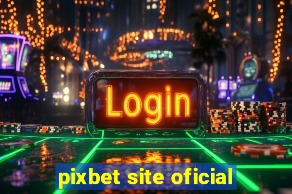 pixbet site oficial