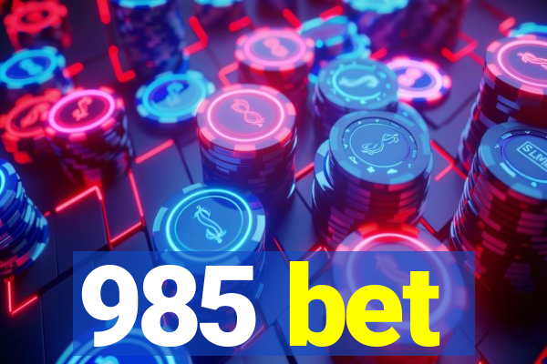 985 bet