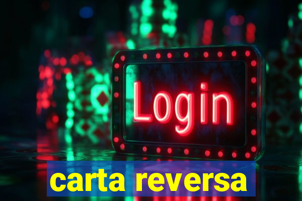 carta reversa