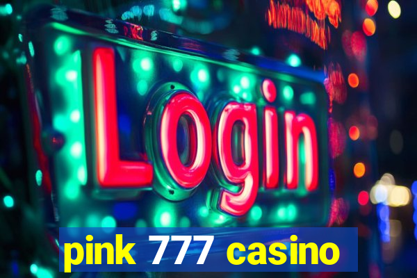 pink 777 casino