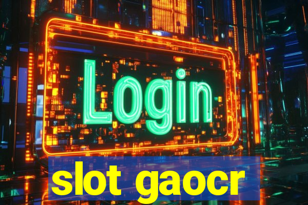 slot gaocr