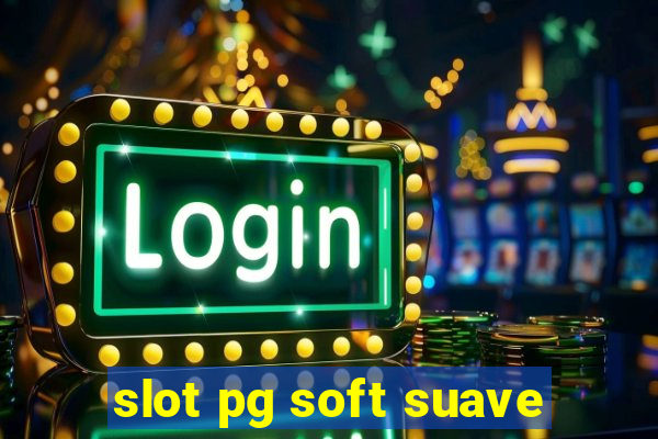 slot pg soft suave