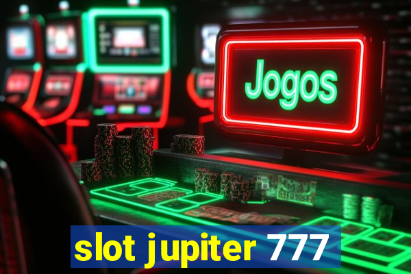 slot jupiter 777