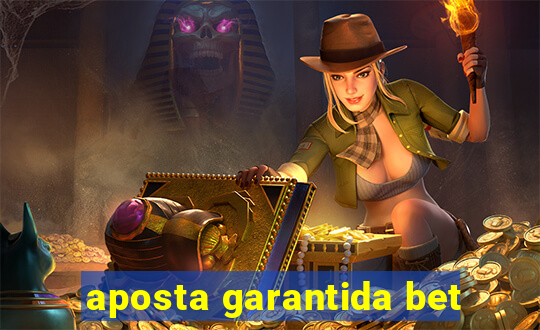 aposta garantida bet