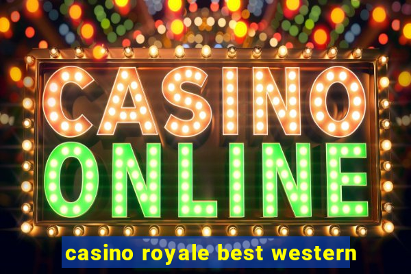 casino royale best western