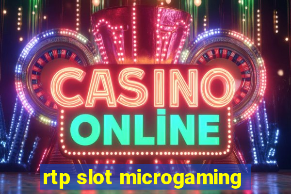 rtp slot microgaming