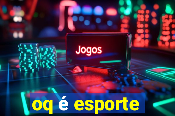 oq é esporte