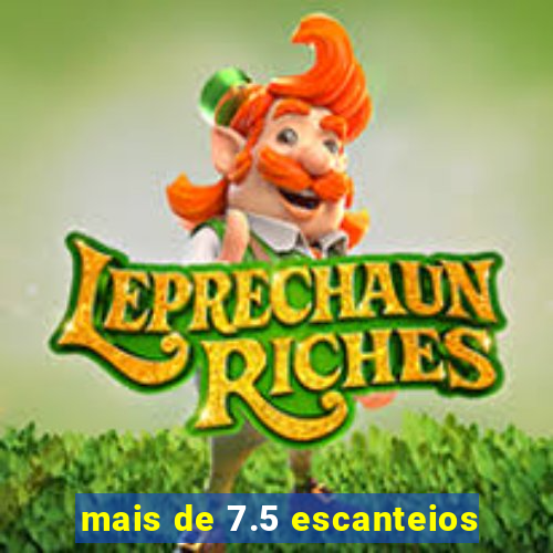 mais de 7.5 escanteios