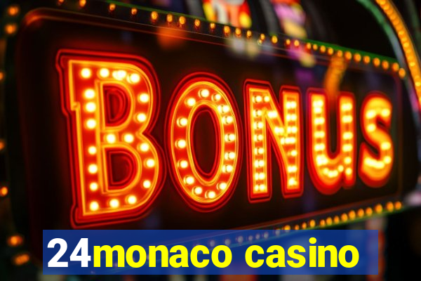 24monaco casino