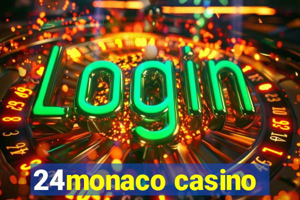 24monaco casino