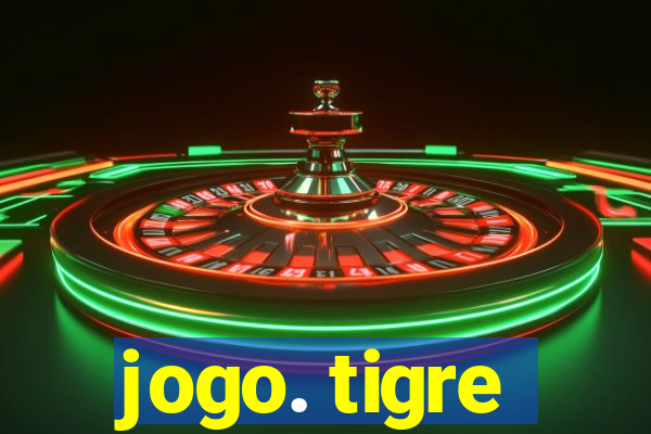 jogo. tigre