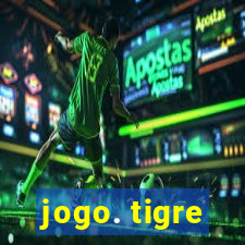 jogo. tigre