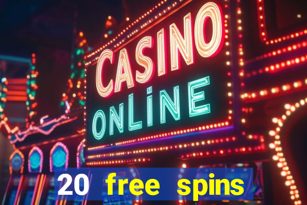 20 free spins casino no deposit