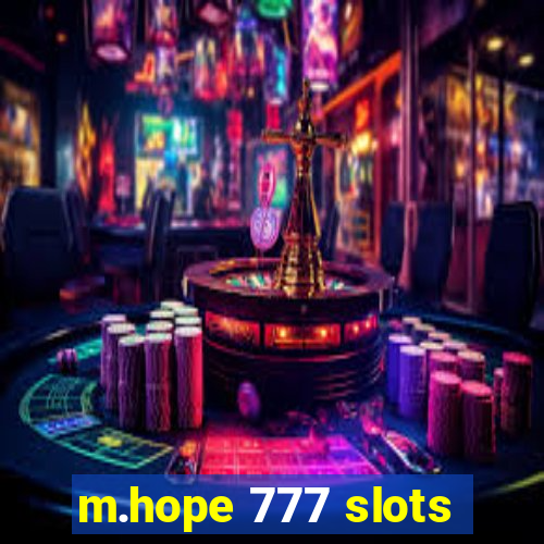 m.hope 777 slots