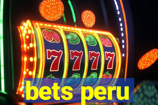 bets peru