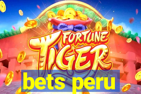 bets peru