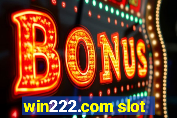 win222.com slot