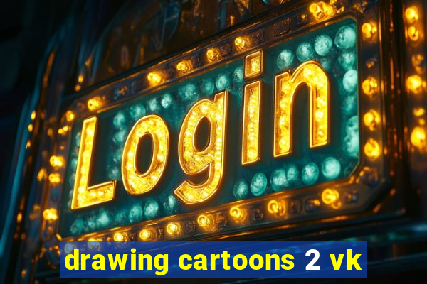 drawing cartoons 2 vk