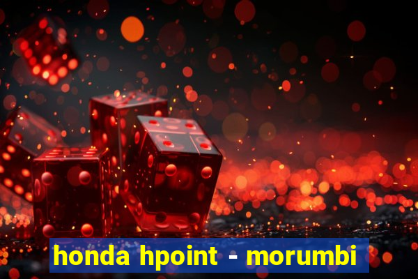 honda hpoint - morumbi