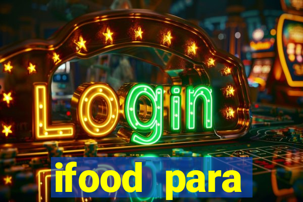 ifood para restaurante login