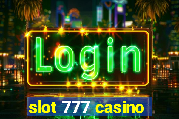 slot 777 casino