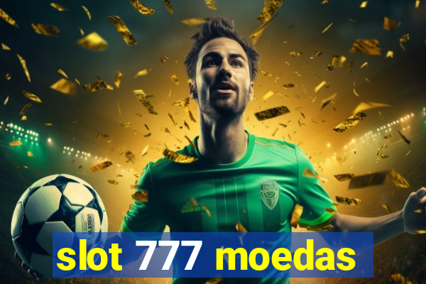 slot 777 moedas