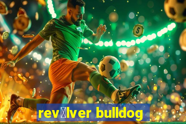 rev贸lver bulldog