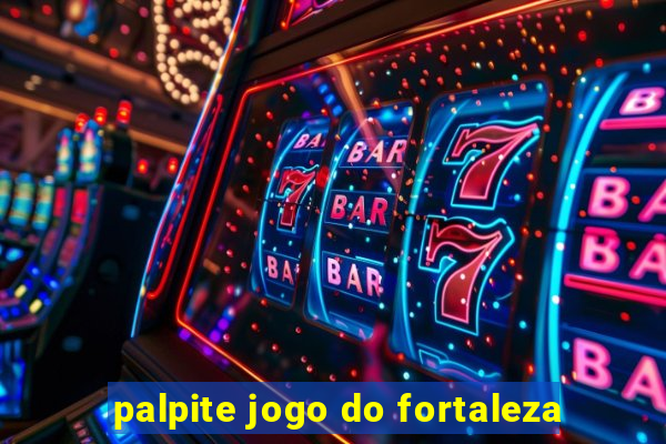 palpite jogo do fortaleza