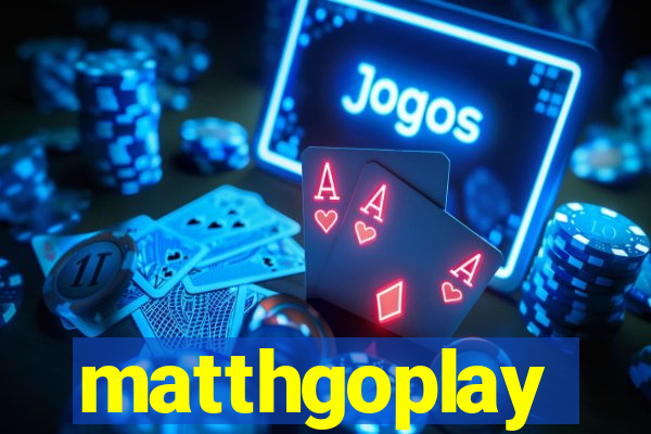 matthgoplay