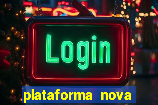 plataforma nova pagando cassino