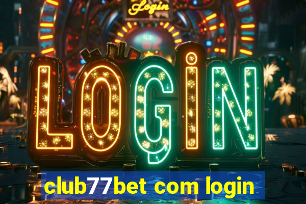 club77bet com login