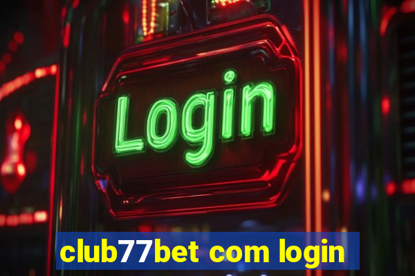 club77bet com login