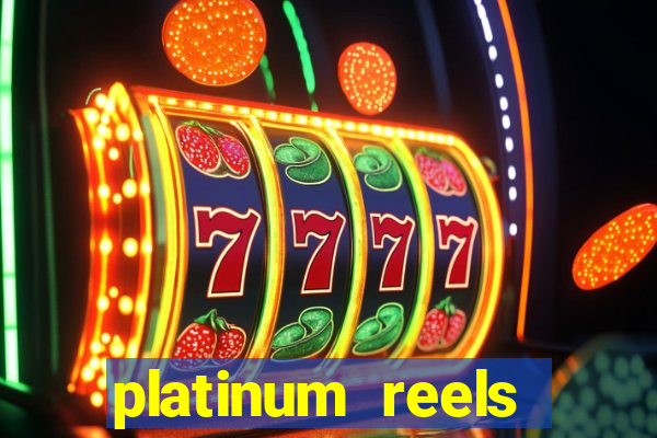 platinum reels online casino