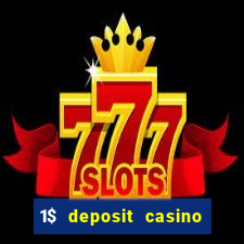 1$ deposit casino free spins