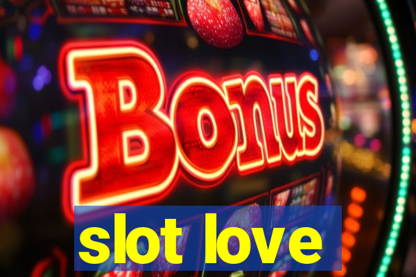 slot love