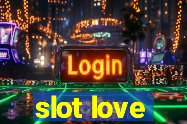 slot love